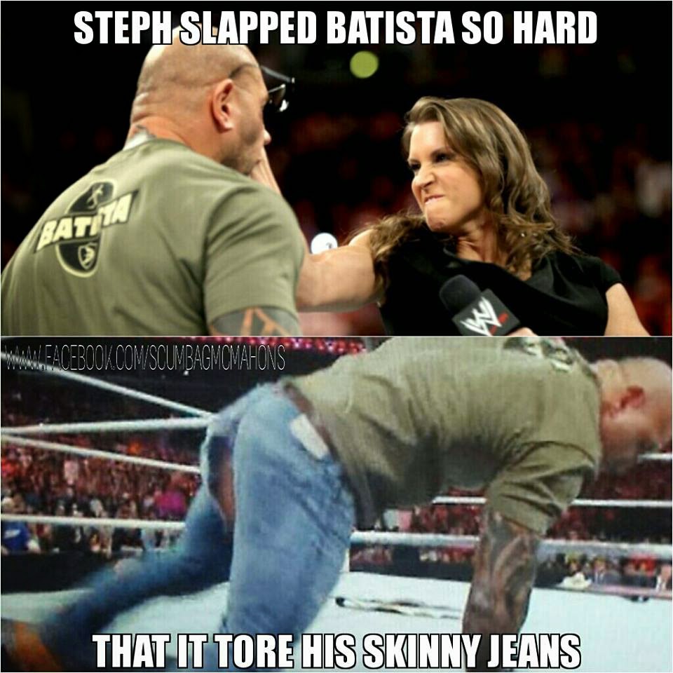 Batista ripped his jeans