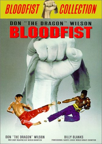 Bloodfist (Don “The Dragon” Wilson)