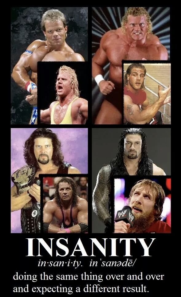 Insanity in pro wrestling WWF / WWE