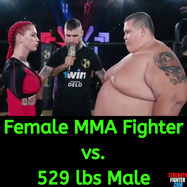 139 lbs Female MMA Fighter VS Male 529 lbs Male