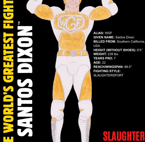 “THE WORLD’S GREATEST FIGHTER” SANTOS DIXON (The Original 4)